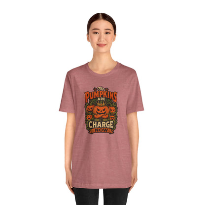 The Pumpkins Are in Charge Now T-Shirt – Funny Halloween Fall Tee