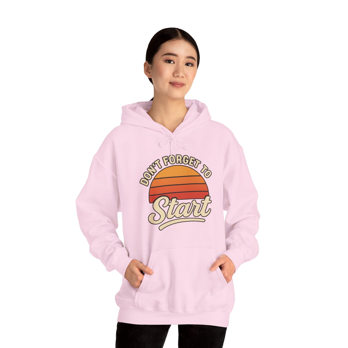 Don't Forget to Start Hoodie — Retro Sunrise Motivational Sweatshirt
