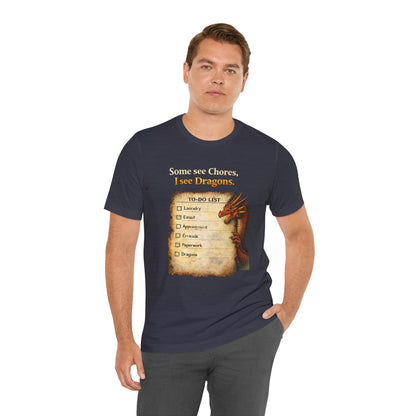 Some See Chores I See Dragons T-Shirt – Funny Fantasy Tee