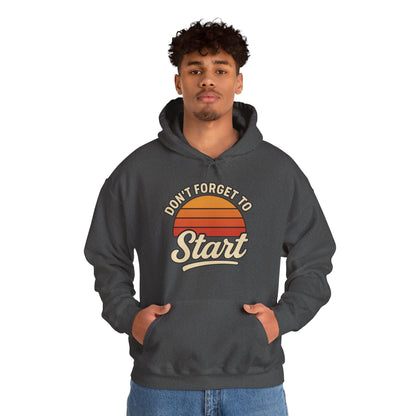 Don't Forget to Start Hoodie — Retro Sunrise Motivational Sweatshirt