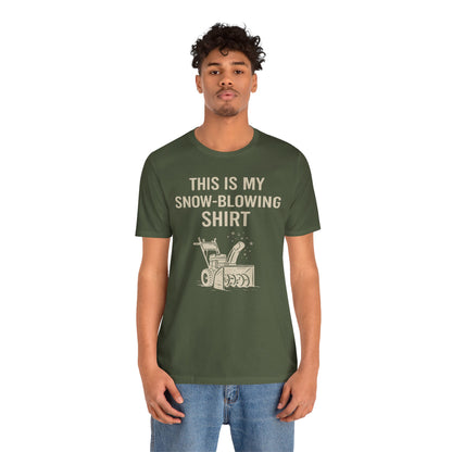 This Is My Snow-Blowing Shirt – Funny Winter Chore Tee