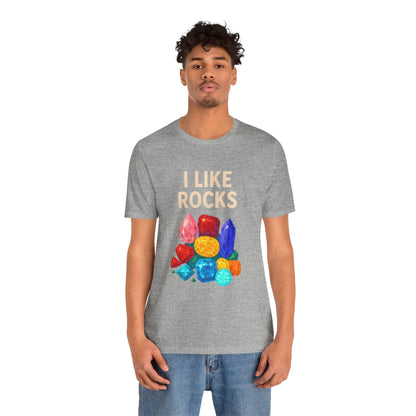 I Like Rocks Shirt – Funny Gemstone Tee for Rockhounds & Geologists
