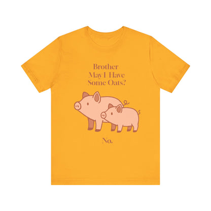 Brother May I Have Some Oats T-Shirt – Funny Viral Pig Meme Tee