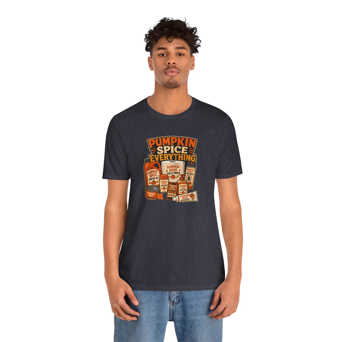 Pumpkin Spice Everything T-Shirt – Funny Fall Trend Parody Tee