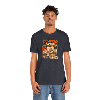 Pumpkin Spice Everything T-Shirt – Funny Fall Trend Parody Tee