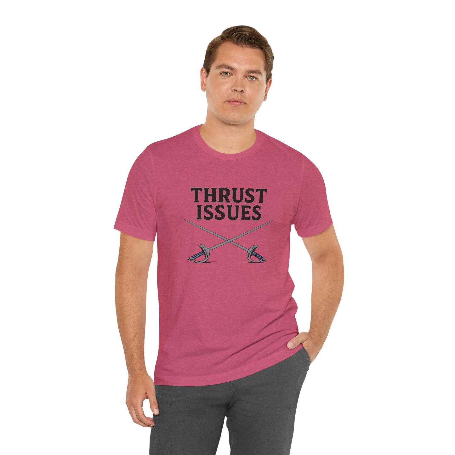 Thrust Issues Fencing T-Shirt – Funny Saber Shirt for Fencers & Pun Lovers