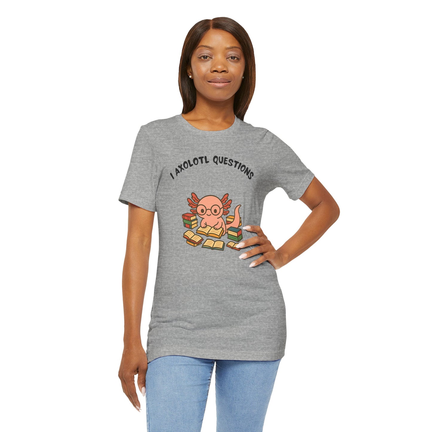 I Axolotl Questions T-Shirt – Funny Curious Axolotl Tee for Book Lovers