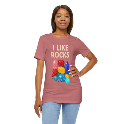 I Like Rocks Shirt – Funny Gemstone Tee for Rockhounds & Geologists