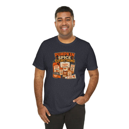 Pumpkin Spice Everything T-Shirt – Funny Fall Trend Parody Tee