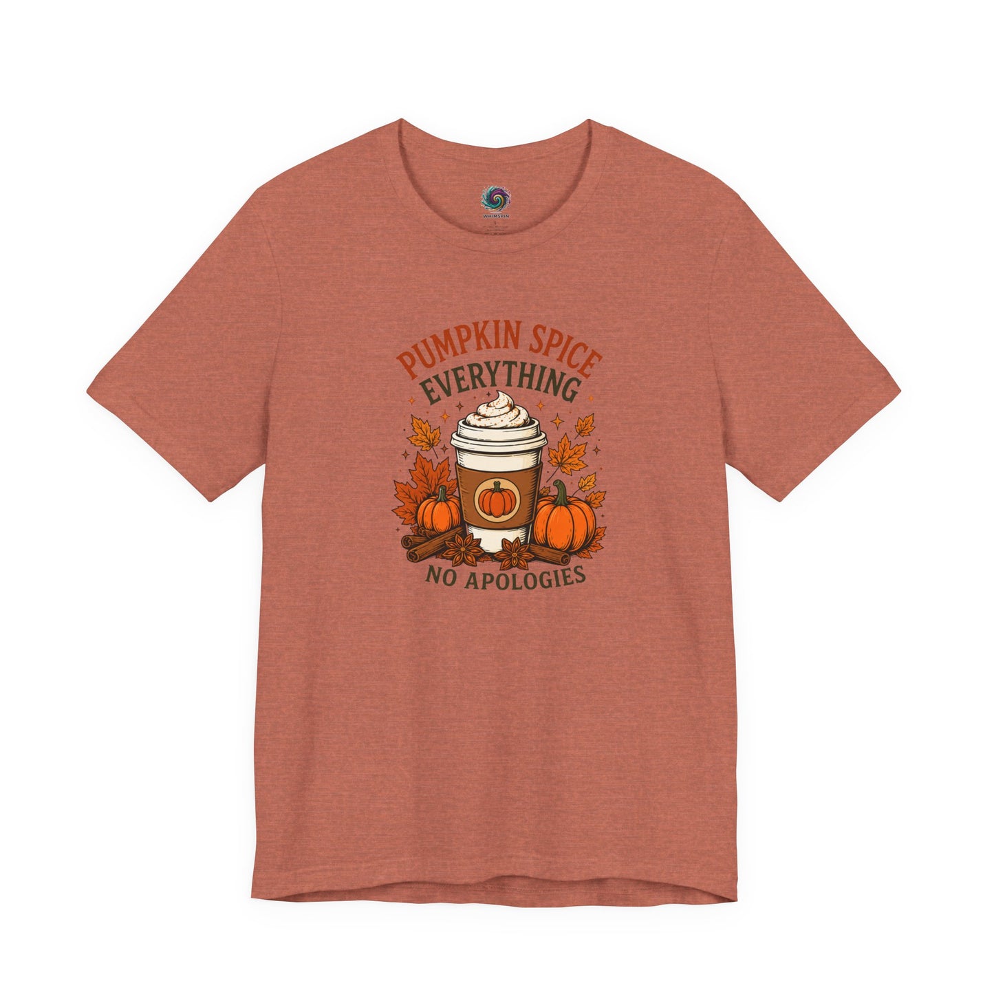 Pumpkin Spice Everything No Apologies T-Shirt – Fall Coffee Addict Tee