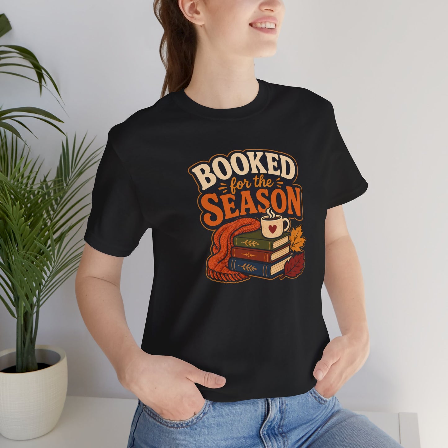 Booked for the Season T-Shirt – Cozy Fall Book Lover Tee
