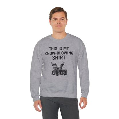 This Is My Snow-Blowing Sweatshirt – Funny Winter Chore Pullover