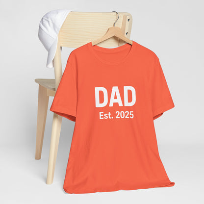 Dad Est. 2025 T-Shirt – New Dad Tee for First Father’s Day