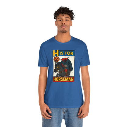 H Is for Horseman Shirt – Headless Horseman Halloween Tee