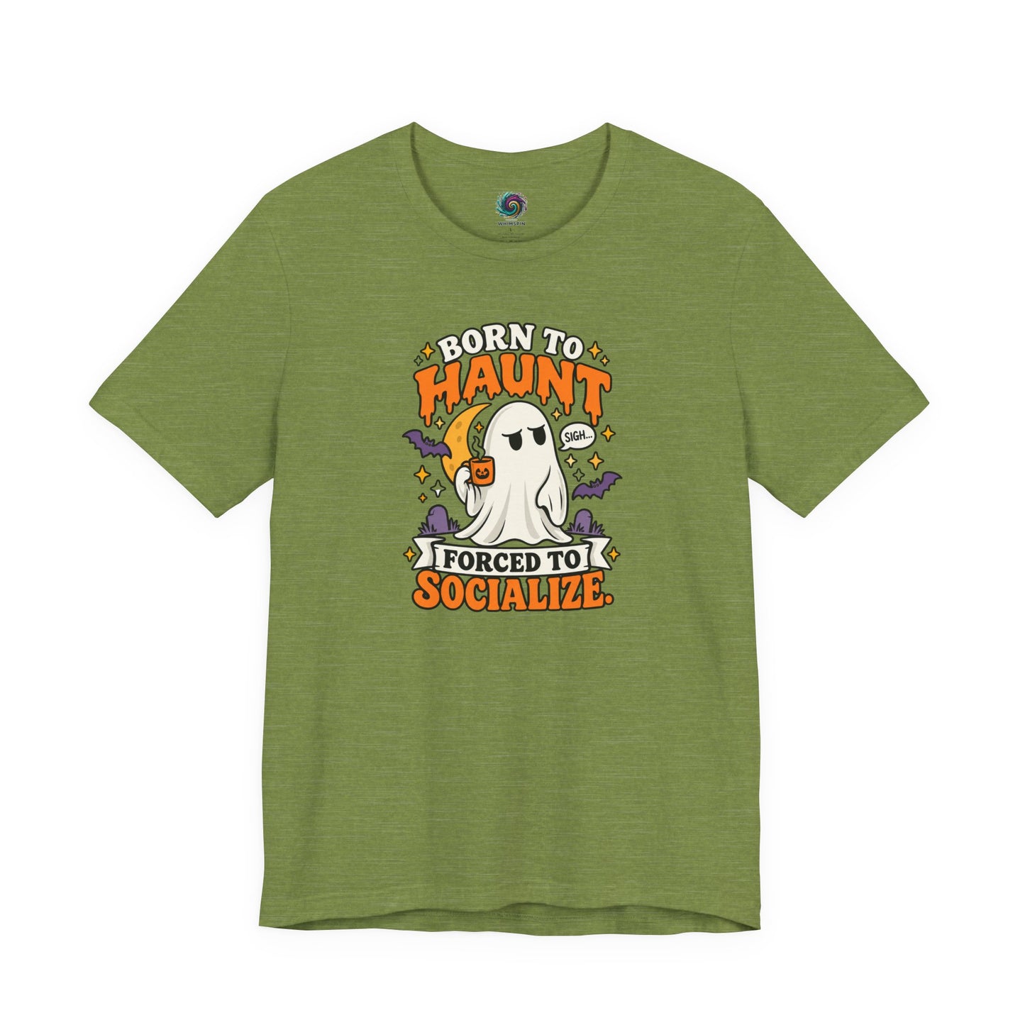 Born to Haunt Forced to Socialize T-Shirt – Funny Halloween Ghost Tee