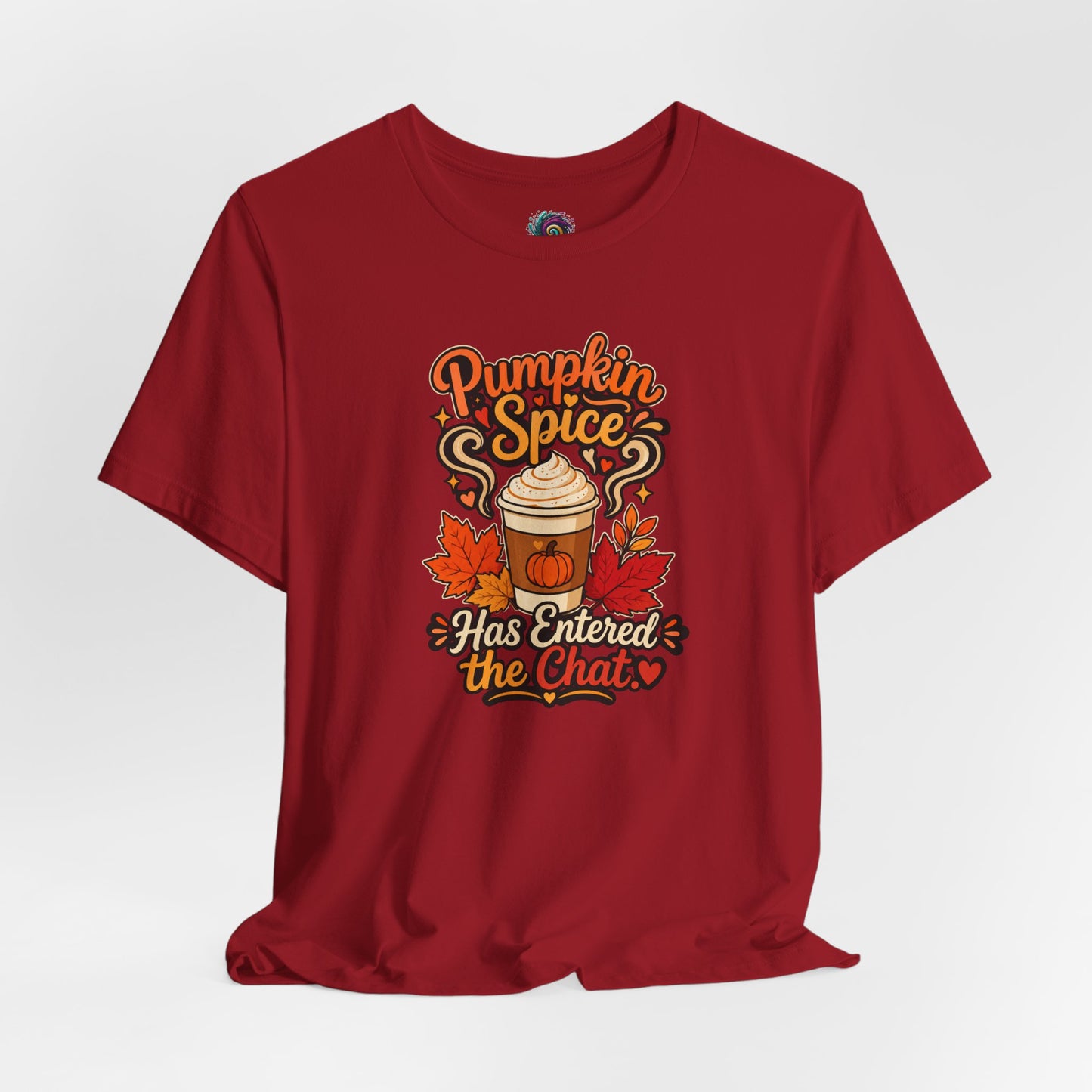 Pumpkin Spice Has Entered the Chat T-shirt - Funny Fall Coffee Tee