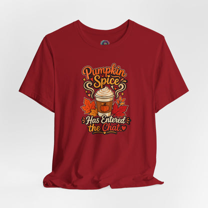 Pumpkin Spice Has Entered the Chat T-shirt - Funny Fall Coffee Tee