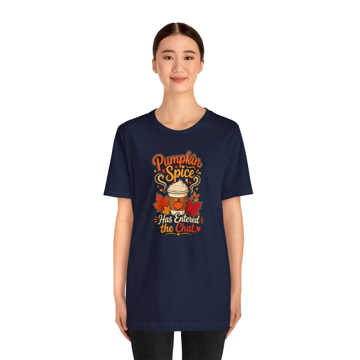 Pumpkin Spice Has Entered the Chat T-shirt - Funny Fall Coffee Tee