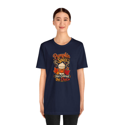 Pumpkin Spice Has Entered the Chat T-shirt - Funny Fall Coffee Tee