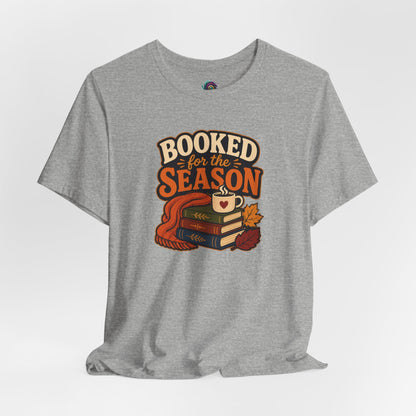 Booked for the Season T-Shirt – Cozy Fall Book Lover Tee
