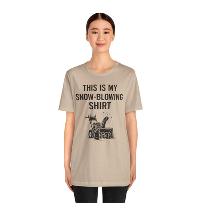 This Is My Snow-Blowing Shirt – Funny Winter Chore Tee