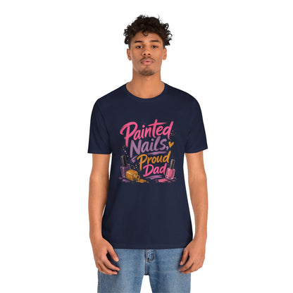 Painted Nails Proud Dad T-Shirt – Girl Dad Father’s Day Tee