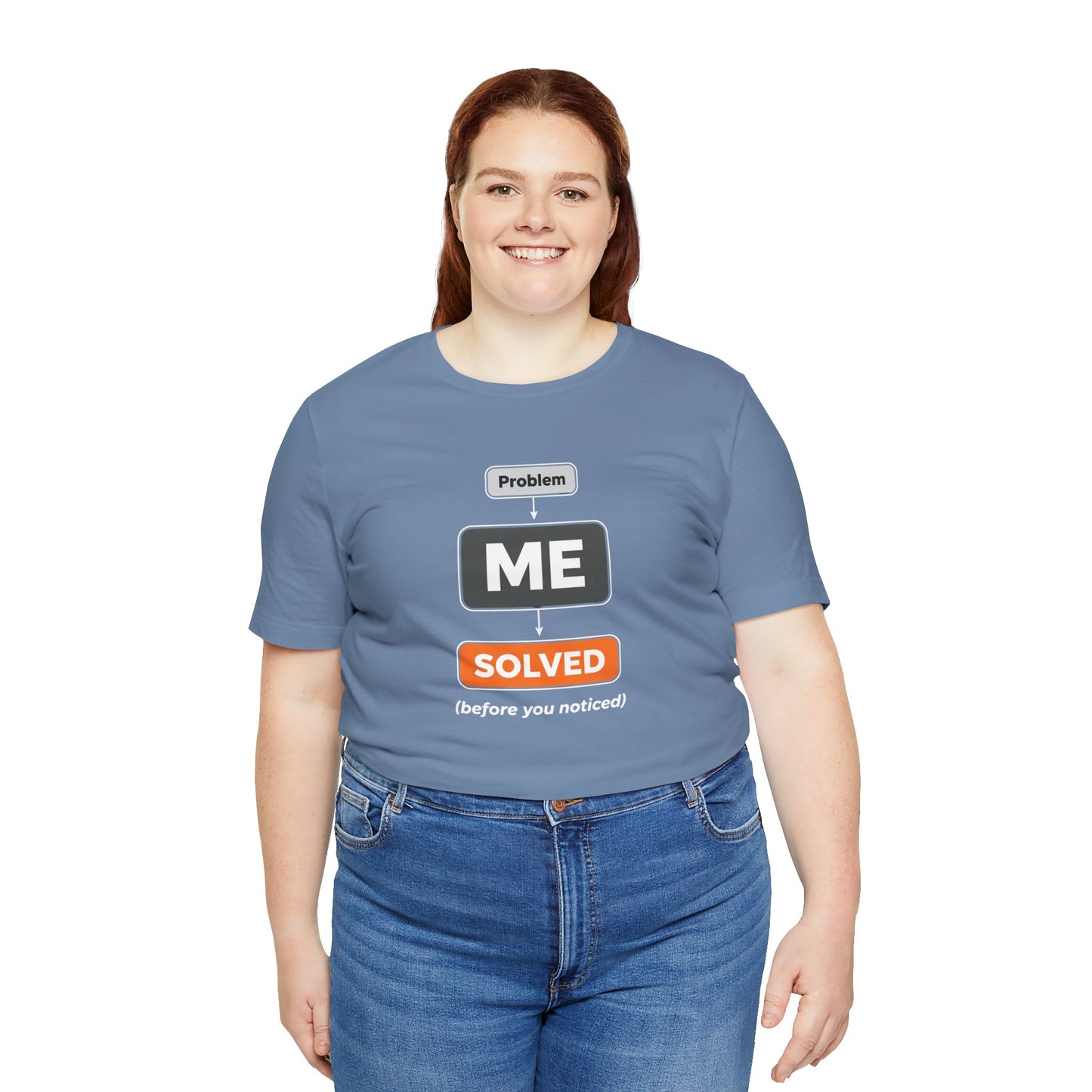 Problem Me Solved T-Shirt – Funny Problem Solver Tee