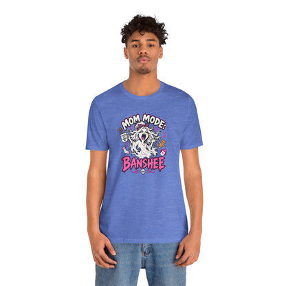Mom Mode Banshee T-Shirt – Funny Chaotic Mom Halloween Tee
