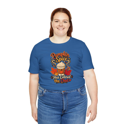 Pumpkin Spice Has Entered the Chat T-shirt - Funny Fall Coffee Tee
