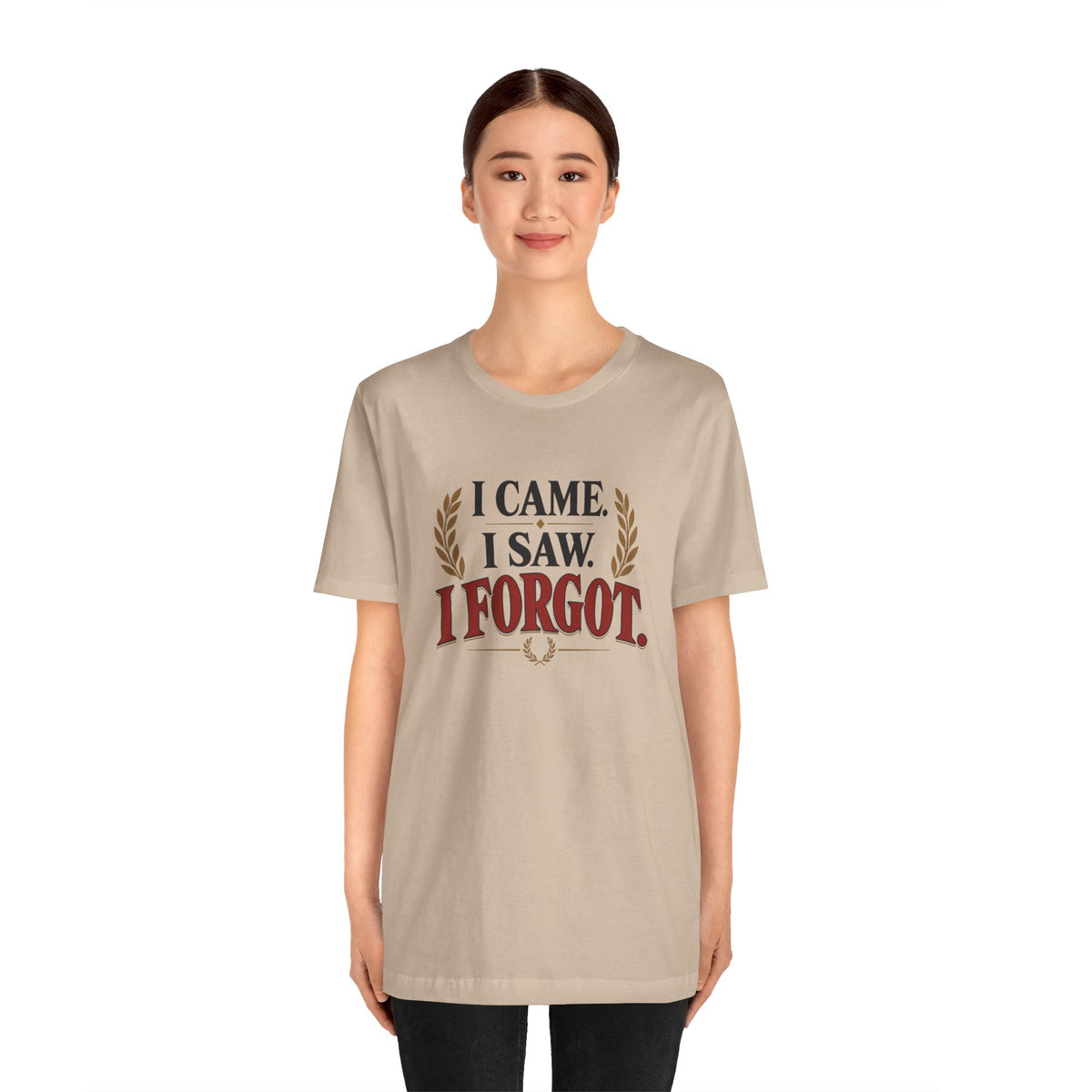 I Came, I Saw, I Forgot T-Shirt – Funny ADHD-Inspired Tee