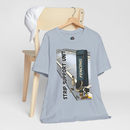 Strip Support Unit T-Shirt – Funny Fencing Parent Shirt for Tournament Days