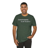 Dark green heather graphic tee with centered white “Consciousness is an illusion” wording