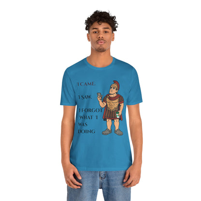 I Came, I Saw, I Forgot T-Shirt – Funny ADHD-Inspired Tee