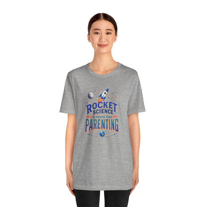 Rocket Science Parenting T-Shirt – Funny Aerospace Parent Tee