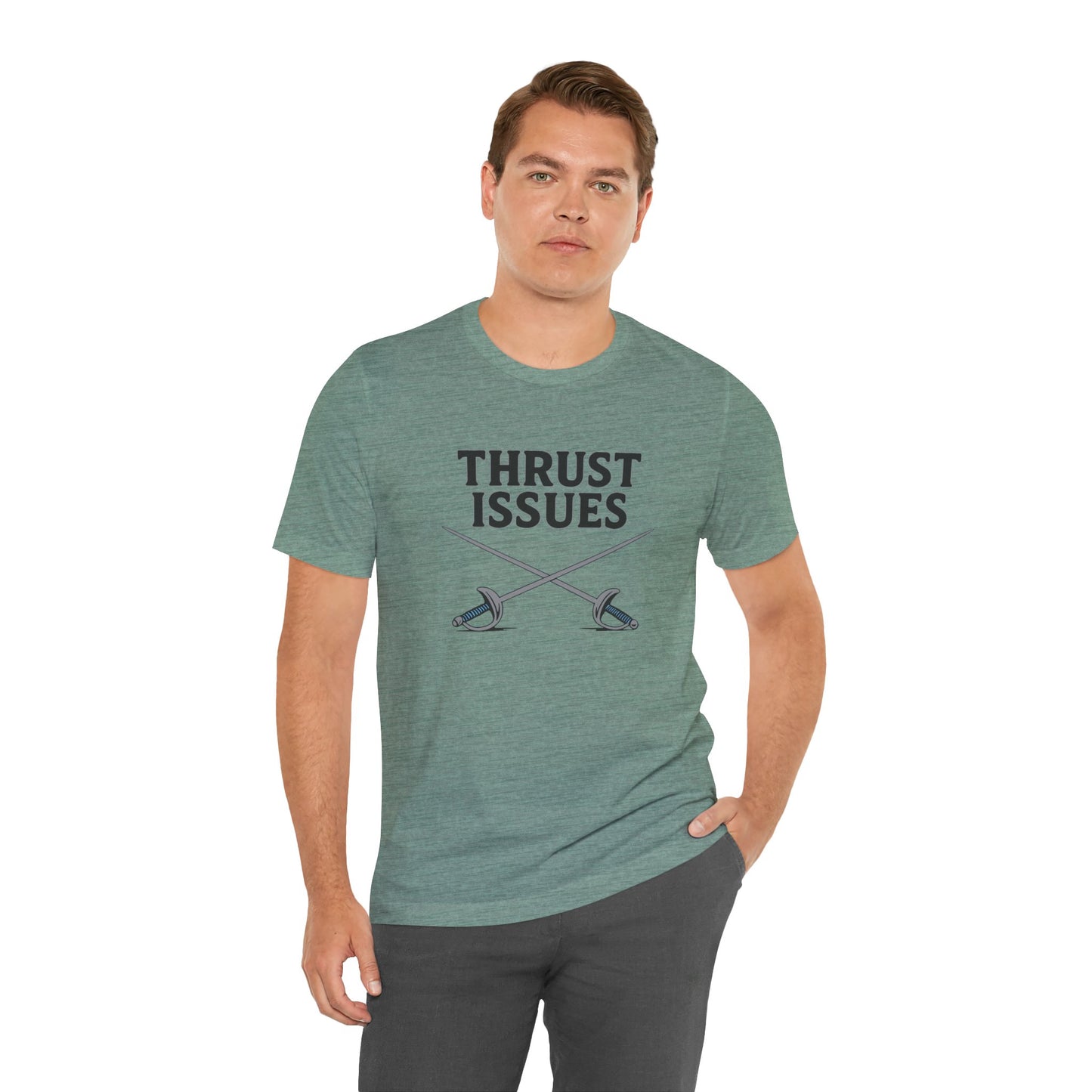 Thrust Issues Fencing T-Shirt – Funny Saber Shirt for Fencers & Pun Lovers