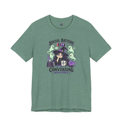Social Battery Low From Conversing With Spirits T-Shirt