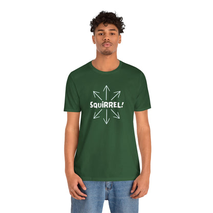 Squirrel! Distracted Mind T-Shirt – Funny Attention Graphic Tee