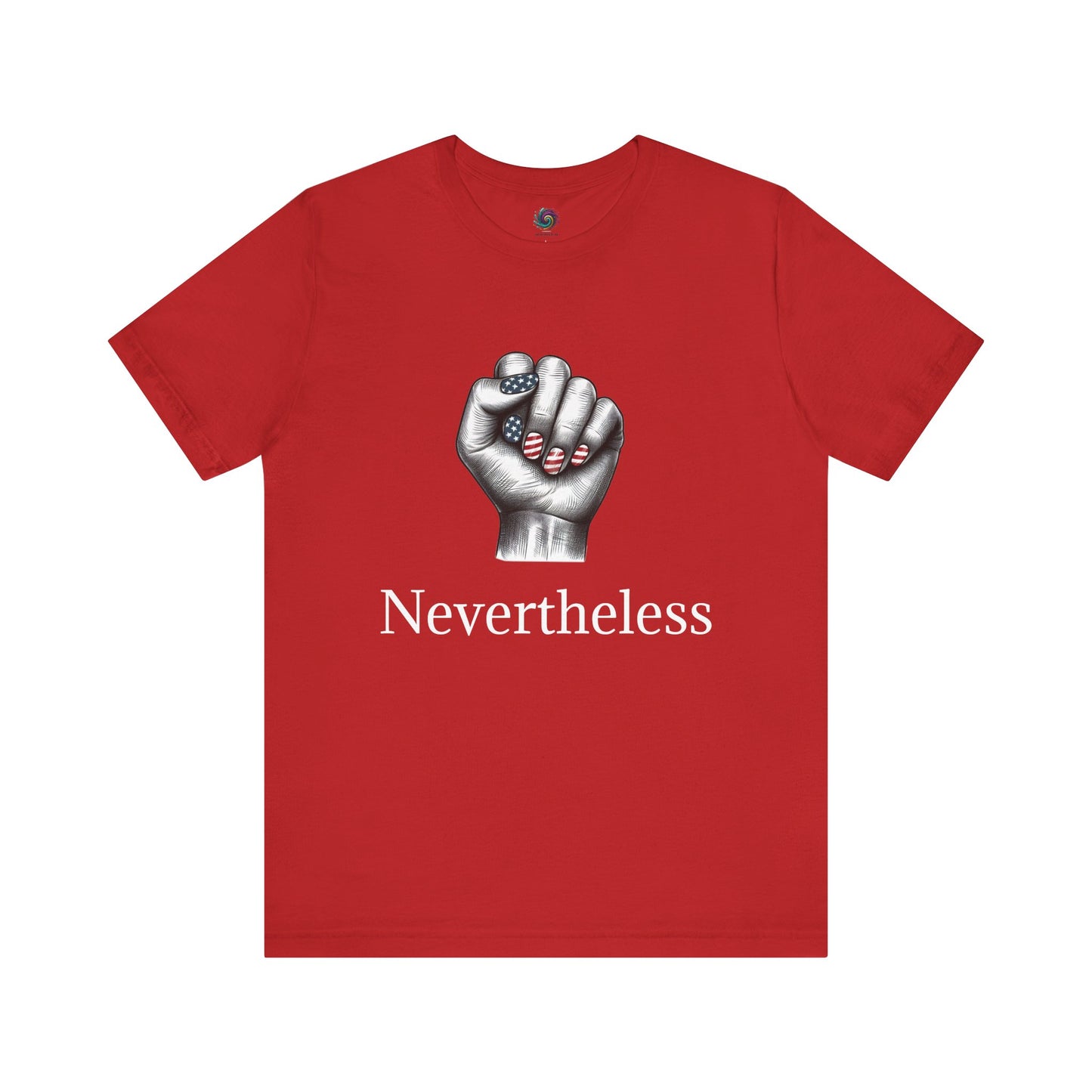 Nevertheless Feminist T-Shirt – Resist Fist Graphic Protest Tee