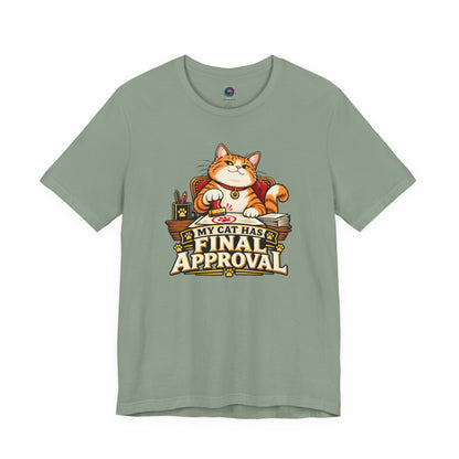 My Cat Has Final Approval T-Shirt – Funny Cat Boss Tee