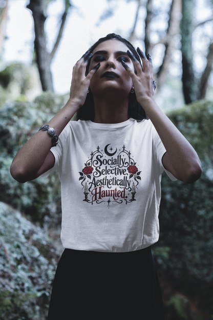 Socially Selective Aesthetically Haunted T-shirt - Gothic Humor Tee