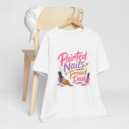 Painted Nails Proud Dad T-Shirt – Girl Dad Father’s Day Tee