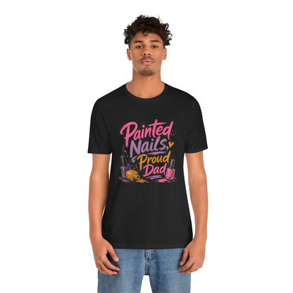 Painted Nails Proud Dad T-Shirt – Girl Dad Father’s Day Tee