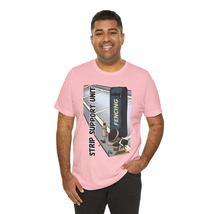 Strip Support Unit T-Shirt – Funny Fencing Parent Shirt for Tournament Days