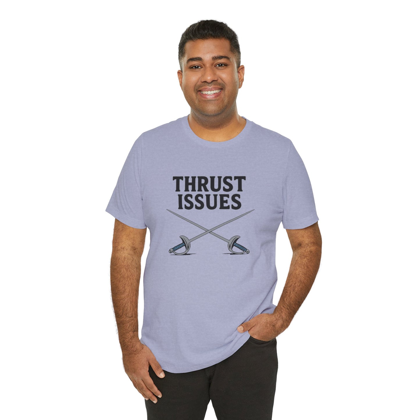 Thrust Issues Fencing T-Shirt – Funny Saber Shirt for Fencers & Pun Lovers