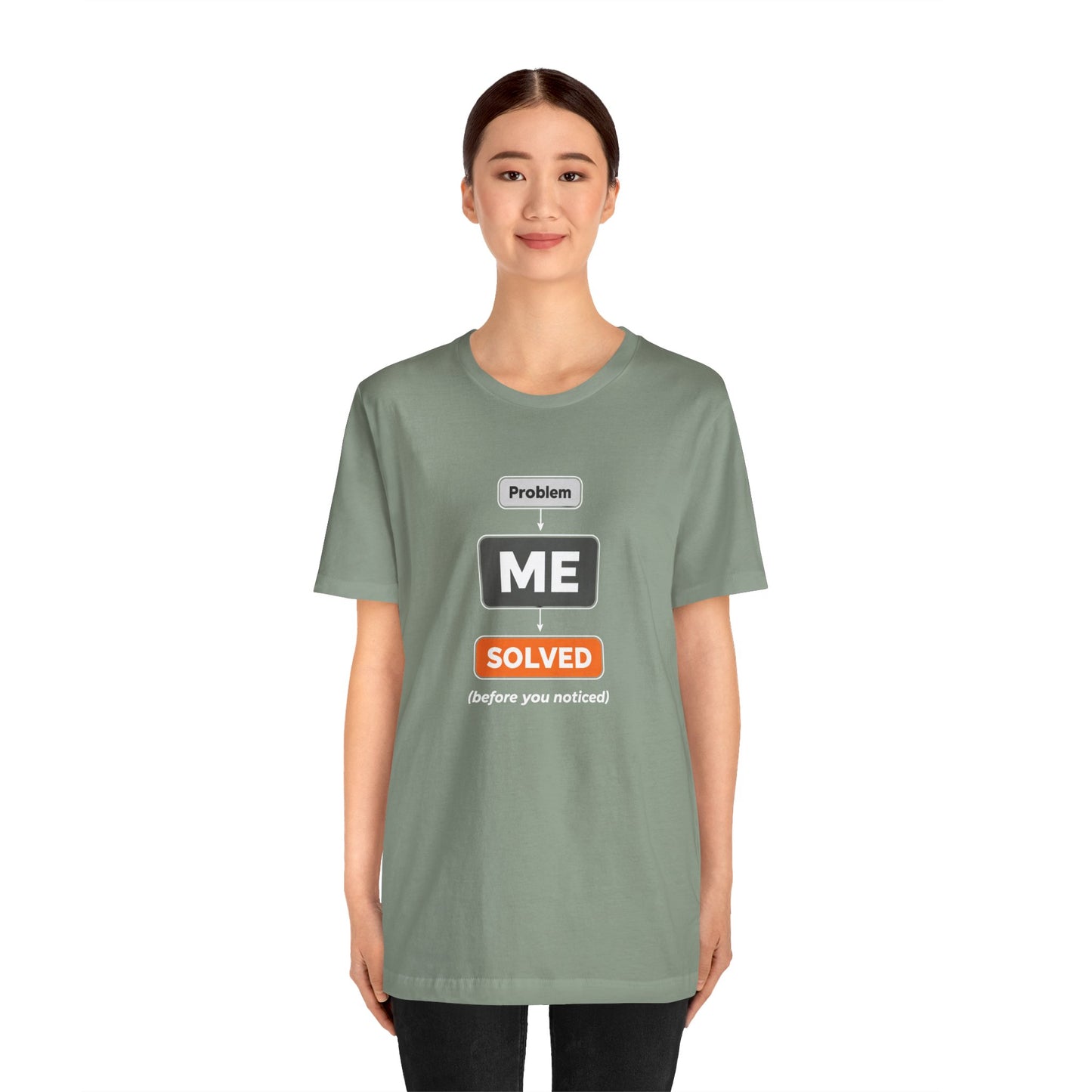 Problem Me Solved T-Shirt – Funny Problem Solver Tee