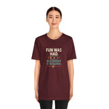 Maroon crew-neck T-shirt with centered 'FUN WAS HAD' and 'RECOVERY IS REQUIRED' graphic.