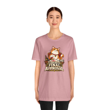 My Cat Has Final Approval T-Shirt – Funny Cat Boss Tee