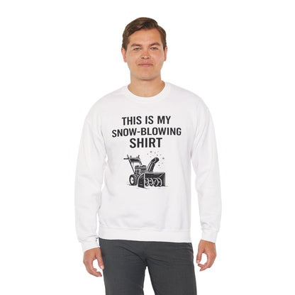 This Is My Snow-Blowing Sweatshirt – Funny Winter Chore Pullover