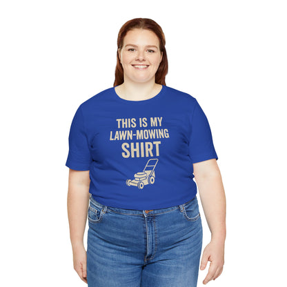 Lawn Mowing Tee – Funny Shirt Summer Yard Work T-shirt with Mower Graphic