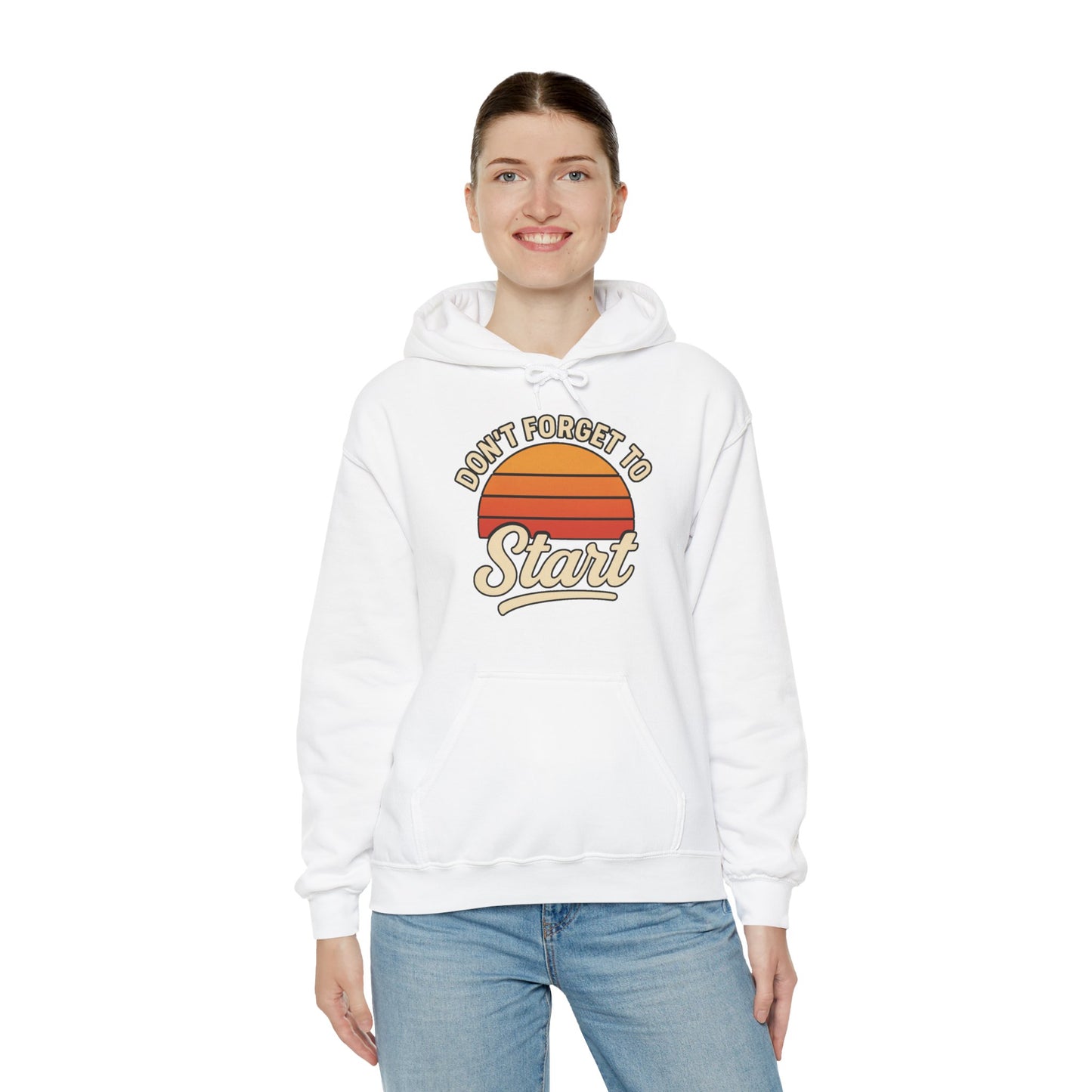 Don't Forget to Start Hoodie — Retro Sunrise Motivational Sweatshirt